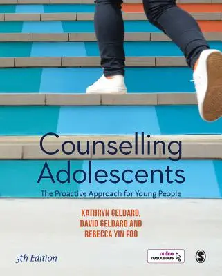 A serdülők tanácsadása: A proaktív megközelítés a fiatalok számára - Counselling Adolescents: The Proactive Approach for Young People