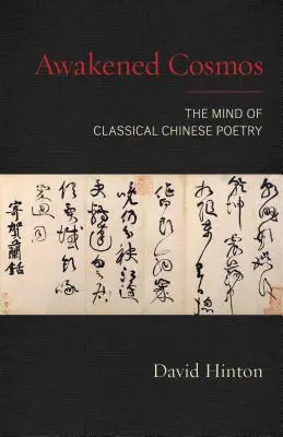 Awakened Cosmos: A klasszikus kínai költészet elméje - Awakened Cosmos: The Mind of Classical Chinese Poetry