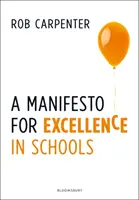 Kiáltvány a kiválóságért az iskolákban - A Manifesto for Excellence in Schools