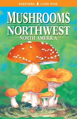 Északnyugat Észak-Amerika gombái - Mushrooms of Northwest North America