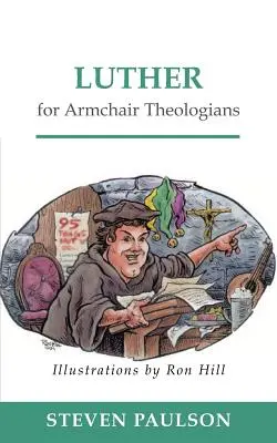 Luther a karosszék teológusai számára - Luther for Armchair Theologians