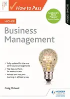 Hogyan adjuk át a felsőfokú üzleti menedzsmentet, második kiadás - How to Pass Higher Business Management, Second Edition