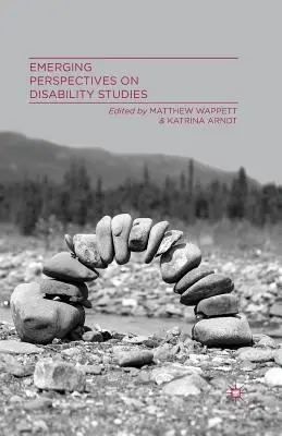 A fogyatékossági tanulmányok új perspektívái - Emerging Perspectives on Disability Studies