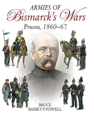 Bismarck háborúinak hadseregei: Poroszország, 1860-67 - Armies of Bismarck's Wars: Prussia, 1860-67