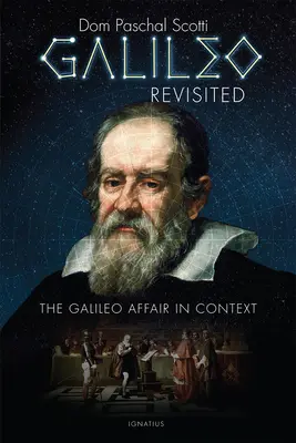 Galileo Revisited: A Galilei-ügy kontextusában - Galileo Revisited: The Galileo Affair in Context