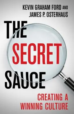 A titkos szósz: A győztes kultúra megteremtése - The Secret Sauce: Creating a Winning Culture