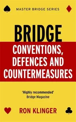 Bridzskonvenciók, védekezések és ellenintézkedések - Bridge Conventions, Defences and Countermeasures