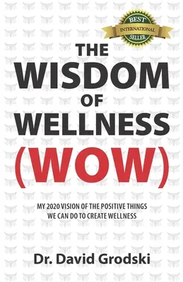 A wellness bölcsessége - The Wisdom of Wellness