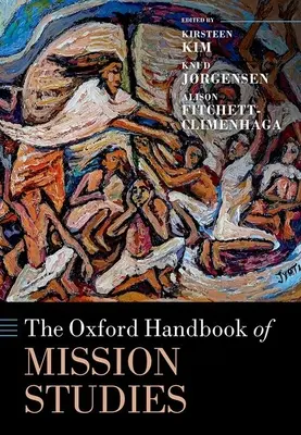 A missziói tanulmányok oxfordi kézikönyve - The Oxford Handbook of Mission Studies