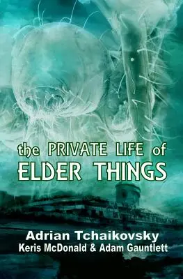 Az idősebb dolgok magánélete - The Private Life of Elder Things