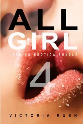 All Girl 4: Leszbikus erotika köteg - All Girl 4: Lesbian Erotica Bundle