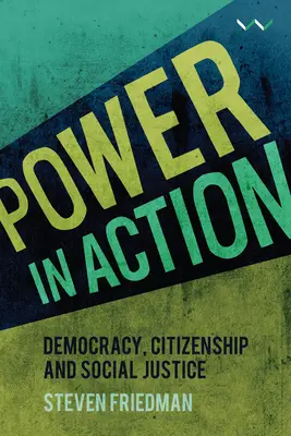 Hatalom a tettek mezején: Demokrácia, állampolgárság és társadalmi igazságosság - Power in Action: Democracy, Citizenship and Social Justice