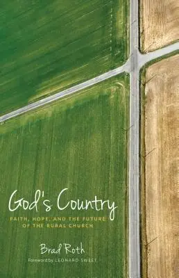 Isten országa: Hit, remény és a vidéki egyház jövője - God's Country: Faith, Hope, and the Future of the Rural Church