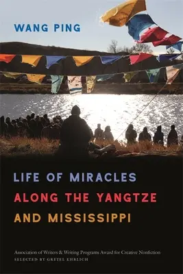 Csodák élete a Jangce és a Mississippi mentén - Life of Miracles Along the Yangtze and Mississippi