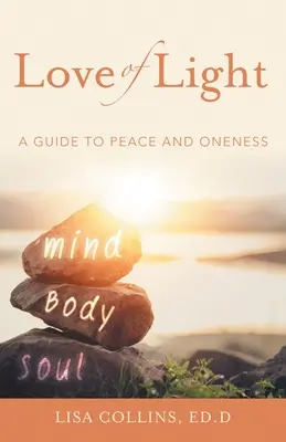 A fény szeretete: Útmutató a békéhez és az egységhez - Love of Light: A Guide to Peace and Oneness