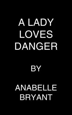 A hölgy szereti a veszélyt - The Lady Loves Danger