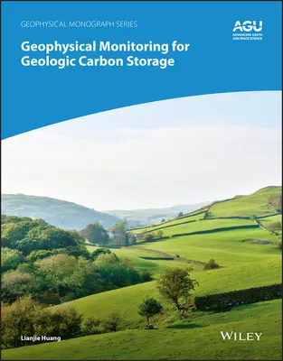 Geofizikai megfigyelés a geológiai szén-dioxid-tároláshoz - Geophysical Monitoring for Geologic Carbon Storage