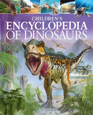 A dinoszauruszok gyermekenciklopédiája - Children's Encyclopedia of Dinosaurs