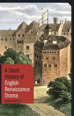 Az angol reneszánsz dráma rövid története - A Short History of English Renaissance Drama
