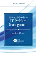 Gyakorlati útmutató az informatikai problémakezeléshez - Practical Guide to IT Problem Management