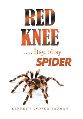 Piros térd .... Itsy, Bitsy Spider - Red Knee .... Itsy, Bitsy Spider