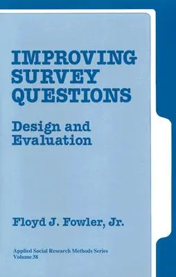 Felmérési kérdések javítása: Tervezés és kiértékelés - Improving Survey Questions: Design and Evaluation