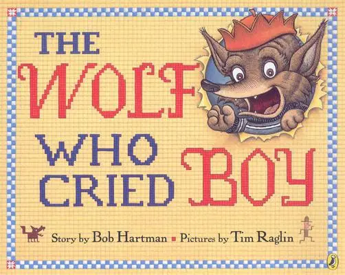 A farkas, aki sírt - The Wolf Who Cried Boy