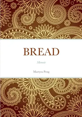 Bread: memoár - Bread: memoir