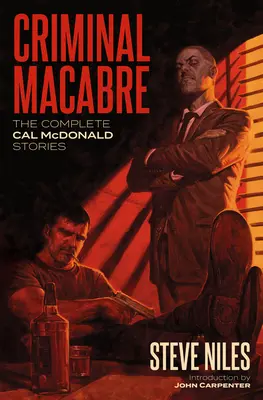 Criminal Macabre: A teljes Cal McDonald-történetek (második kiadás) - Criminal Macabre: The Complete Cal McDonald Stories (Second Edition)