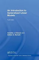 Bevezetés az általánosított lineáris modellekbe (Dobson Annette J. (University of Queensland Herston Australia)) - Introduction to Generalized Linear Models (Dobson Annette J. (University of Queensland Herston Australia))