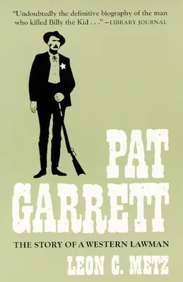 Pat Garrett: A nyugati törvényőr története - Pat Garrett: The Story of the Western Lawman