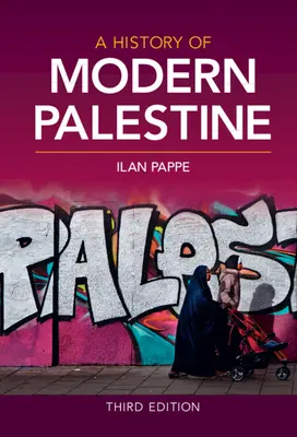 A modern Palesztina története - A History of Modern Palestine