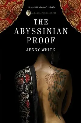 Abesszíniai bizonyíték: A Kamil Pasha Novel - Abyssinian Proof: A Kamil Pasha Novel