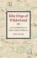 A Vadföld térképe: Ökokritikai reflexiók Tolkien vadon mítoszáról - The Map of Wilderland: Ecocritical Reflections on Tolkien's Myth of Wilderness