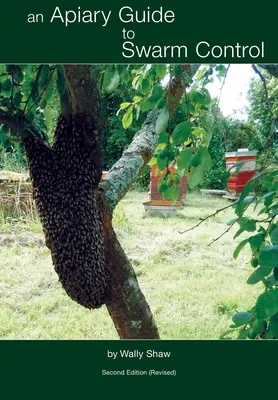 Útmutató a méhrajok elleni védekezéshez - An Apiary Guide to Swarm Control