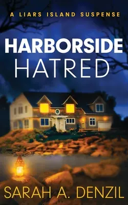 Harborside Hatred: A Liars Island Suspense