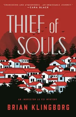 A lelkek tolvaja: Lu Fei felügyelő rejtélye - Thief of Souls: An Inspector Lu Fei Mystery