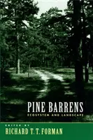 Pine Barrens (Borovicové porosty): Ekosystém a krajina - Pine Barrens: Ecosystem and Landscape