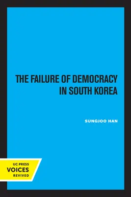 A demokrácia kudarca Dél-Koreában - The Failure of Democracy in South Korea