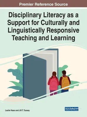 A diszciplináris műveltség mint a kulturálisan és nyelvileg érzékeny tanítás és tanulás támogatása - Disciplinary Literacy as a Support for Culturally and Linguistically Responsive Teaching and Learning