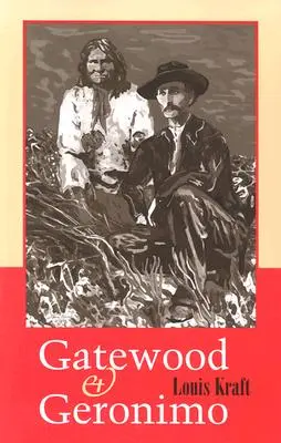 Gatewood és Geronimo - Gatewood and Geronimo