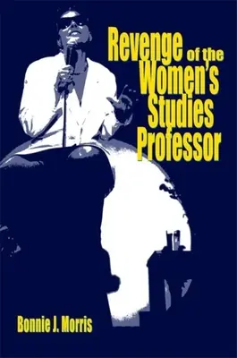 A női tanulmányok professzorának bosszúja - Revenge of the Women's Studies Professor