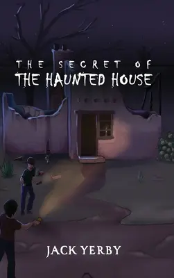 A kísértetjárta ház titka - The Secret of the Haunted House