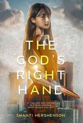 Az Isten jobb keze: egy fiatal felnőtteknek szóló disztópikus regény - The God's Right Hand: a young-adult dystopian novel