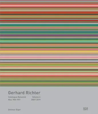 Gerhard Richter: Nr. 900-957, 2007-2019. - Gerhard Richter: Catalogue Raisonn, Volume 6: Nos. 900-957, 2007-2019