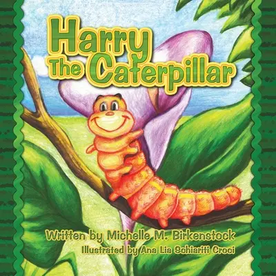 Harry, a hernyó - Harry the Caterpillar