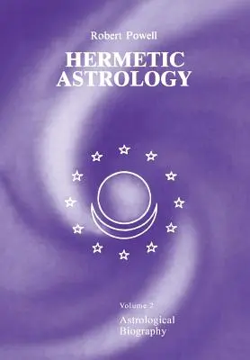 Hermetikus asztrológia: Vol. 2 - Hermetic Astrology: Vol. 2