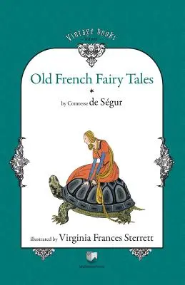 Régi francia mesék (1. kötet) - Old French Fairy Tales (Vol. 1)