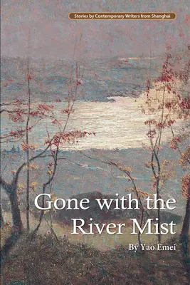 Elfogyott a folyami köd - Gone with the River Mist