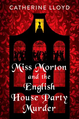 Miss Morton és az angol házibuli gyilkossága - Miss Morton and the English House Party Murder